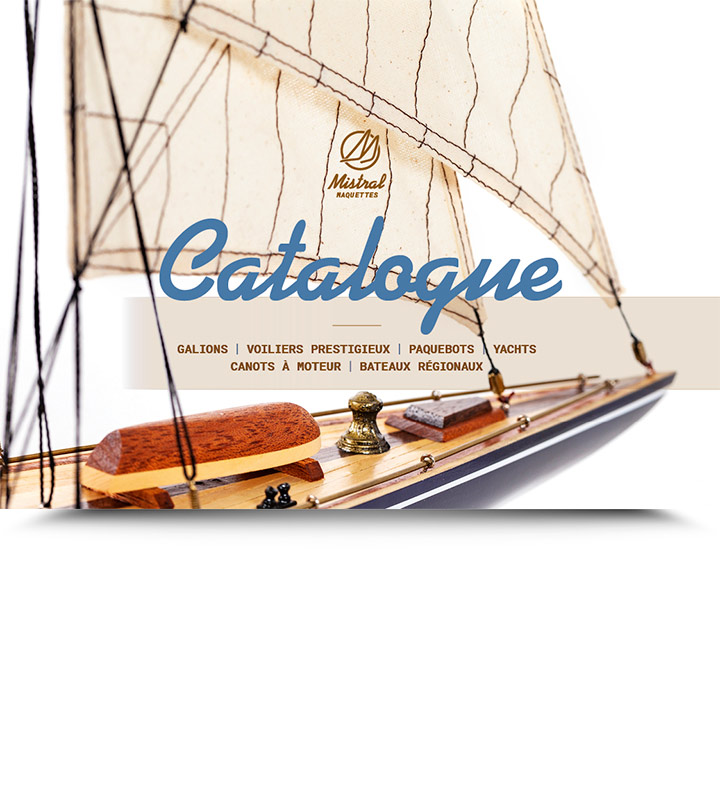 Catalogue de maquettes de bateaux Mistral Maquettes