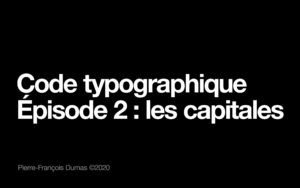 Générique code typographique épisode 2 : les capitales